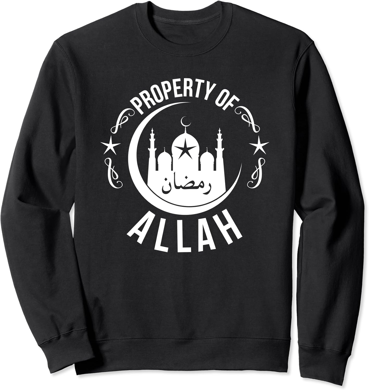 Property of Allah Islam Muslim 5 Percent Ramadan Mubarak Sweatshirt Clothing